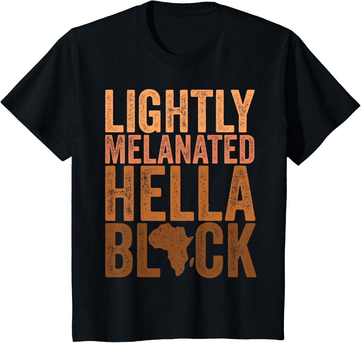 Black History Month Melanin Lightly Melanated Hella Black T-Shirt - Black