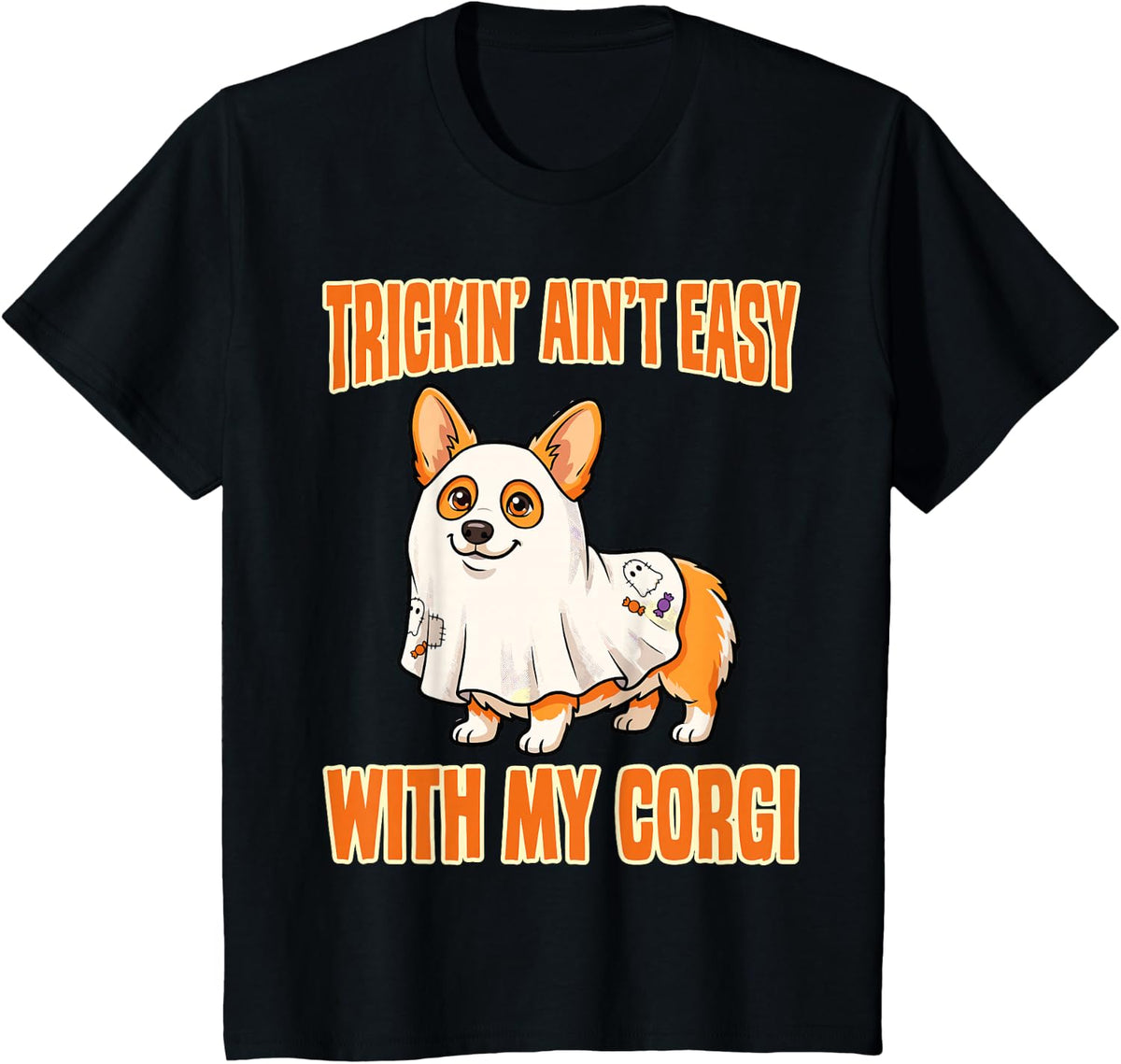 Trickin' Ain't Easy with My Corgi Ghost Costume T-Shirt - Black