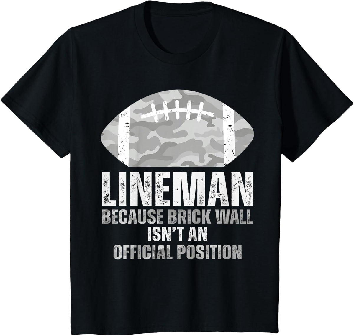 Football Lineman Men Camo Because Brick Wall O-line D-line T-Shirt - Black