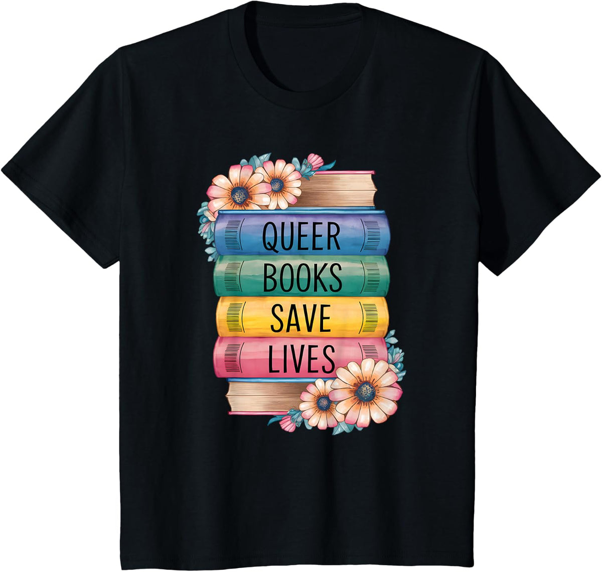 Queer Books Save Lives, Read Diverse Books LGBTQ Pride T-Shirt - Black