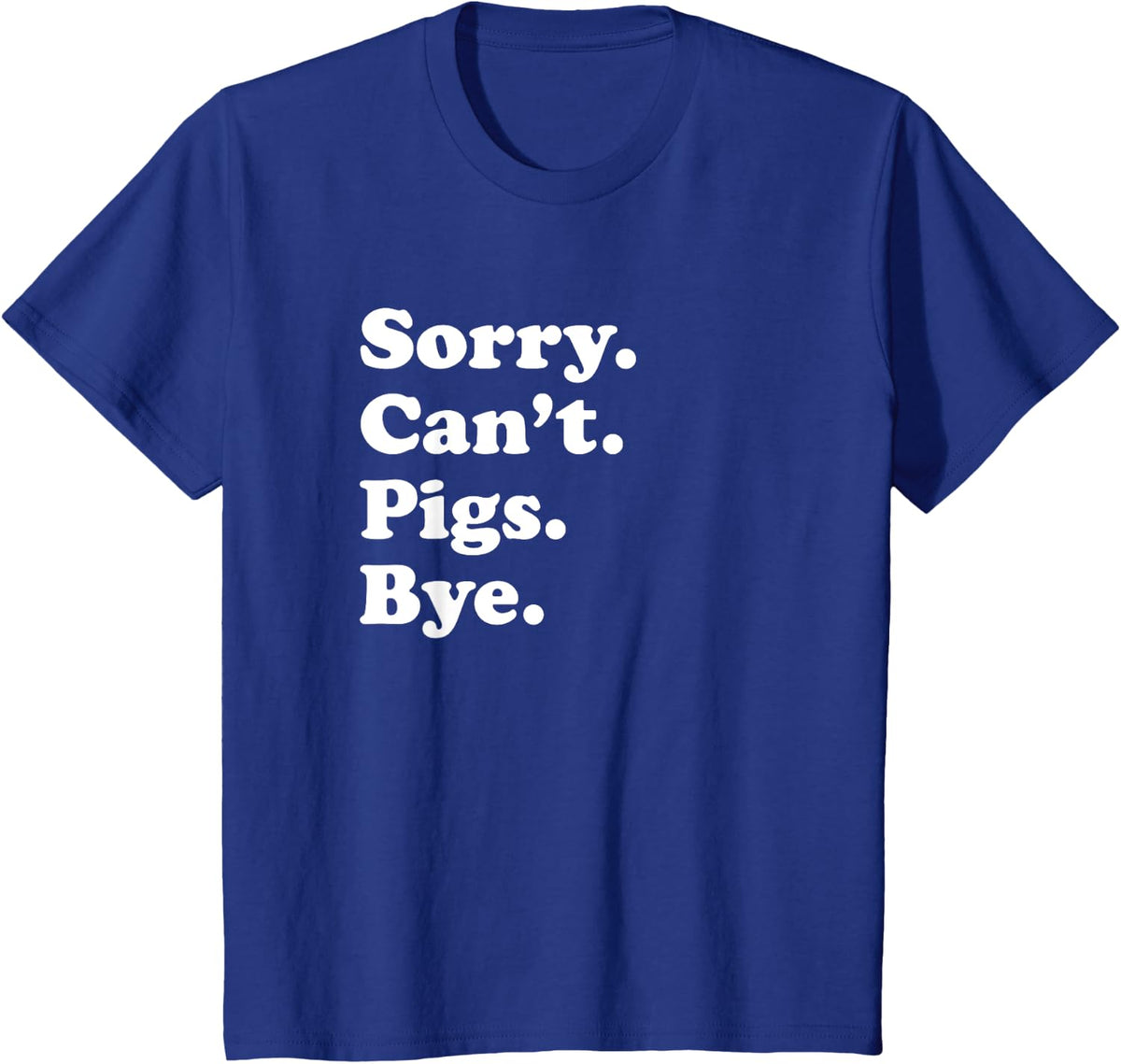 Funny Pig Lover Gift for Men Women Boys or Girls T-Shirt - Royal Blue