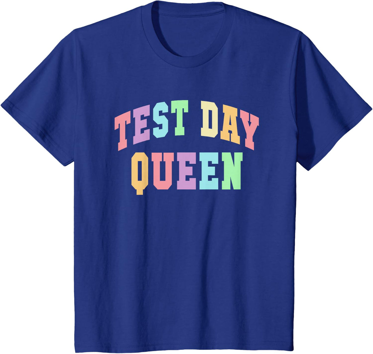 Funny TEST DAY QUEEN Testing Bruh Teacher Science Math T-Shirt - Royal Blue