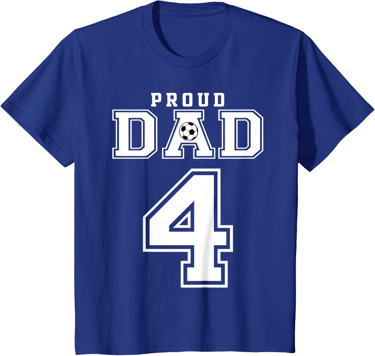 Number 4 Custom Proud Soccer Futbol Dad Personalized Men T-Shirt - Royal Blue