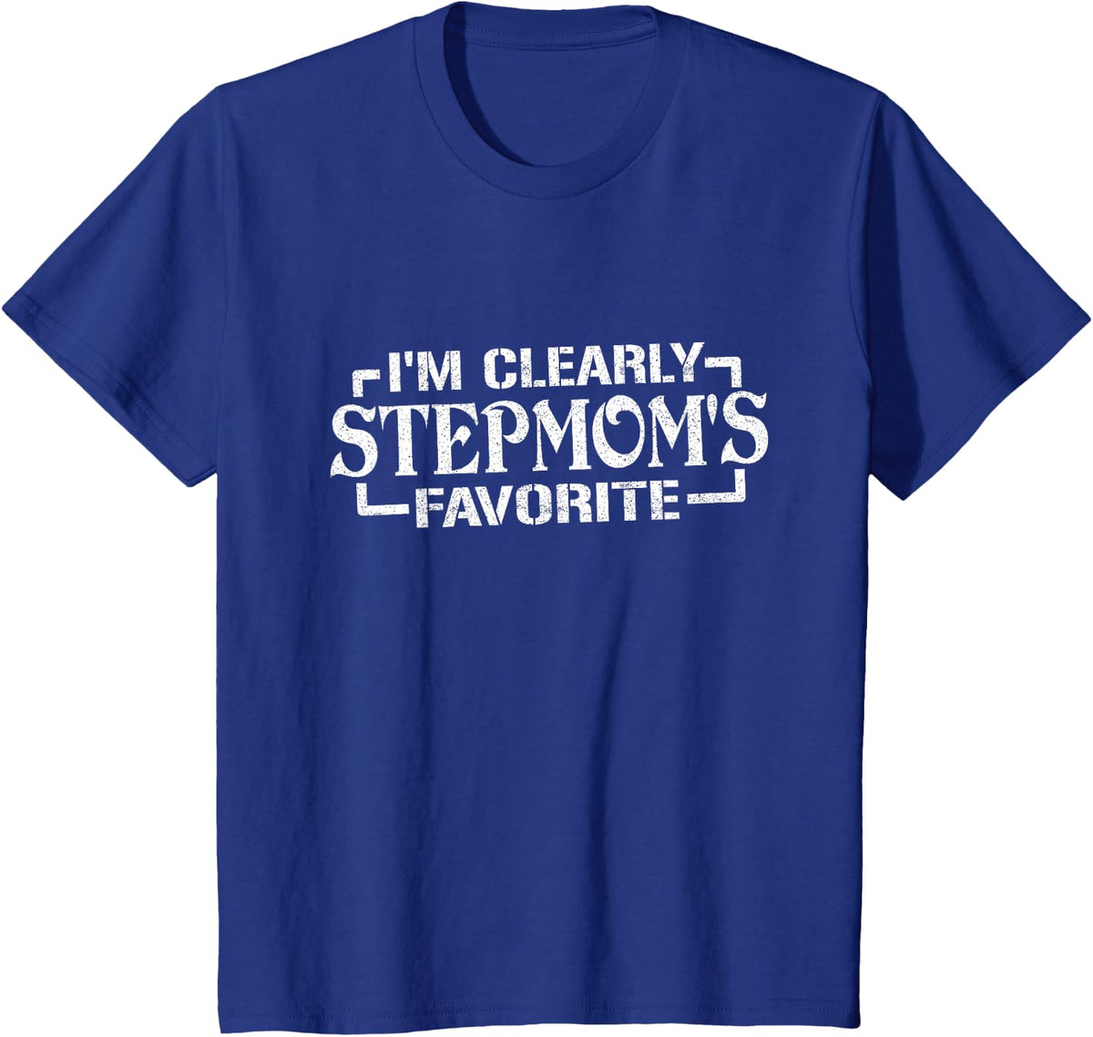 I'm Clearly Stepmom's Favorite, Favorite Stepchild Stepson T-Shirt - Royal Blue