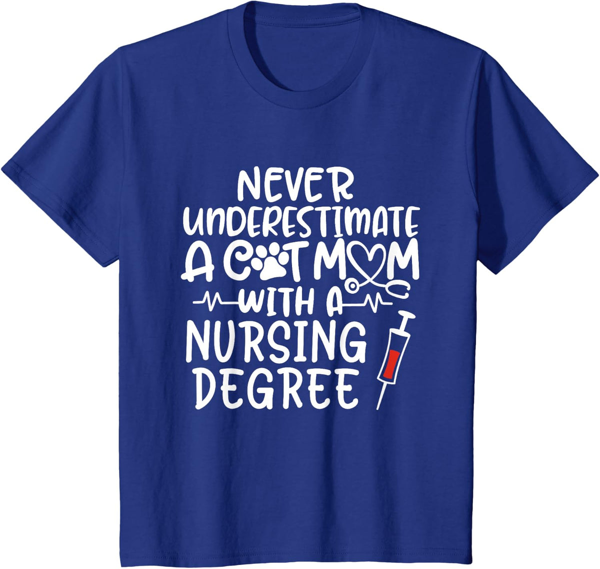 Nurse Cat Mom Nurse Life Cats and Nursing Gift T-Shirt - Royal Blue