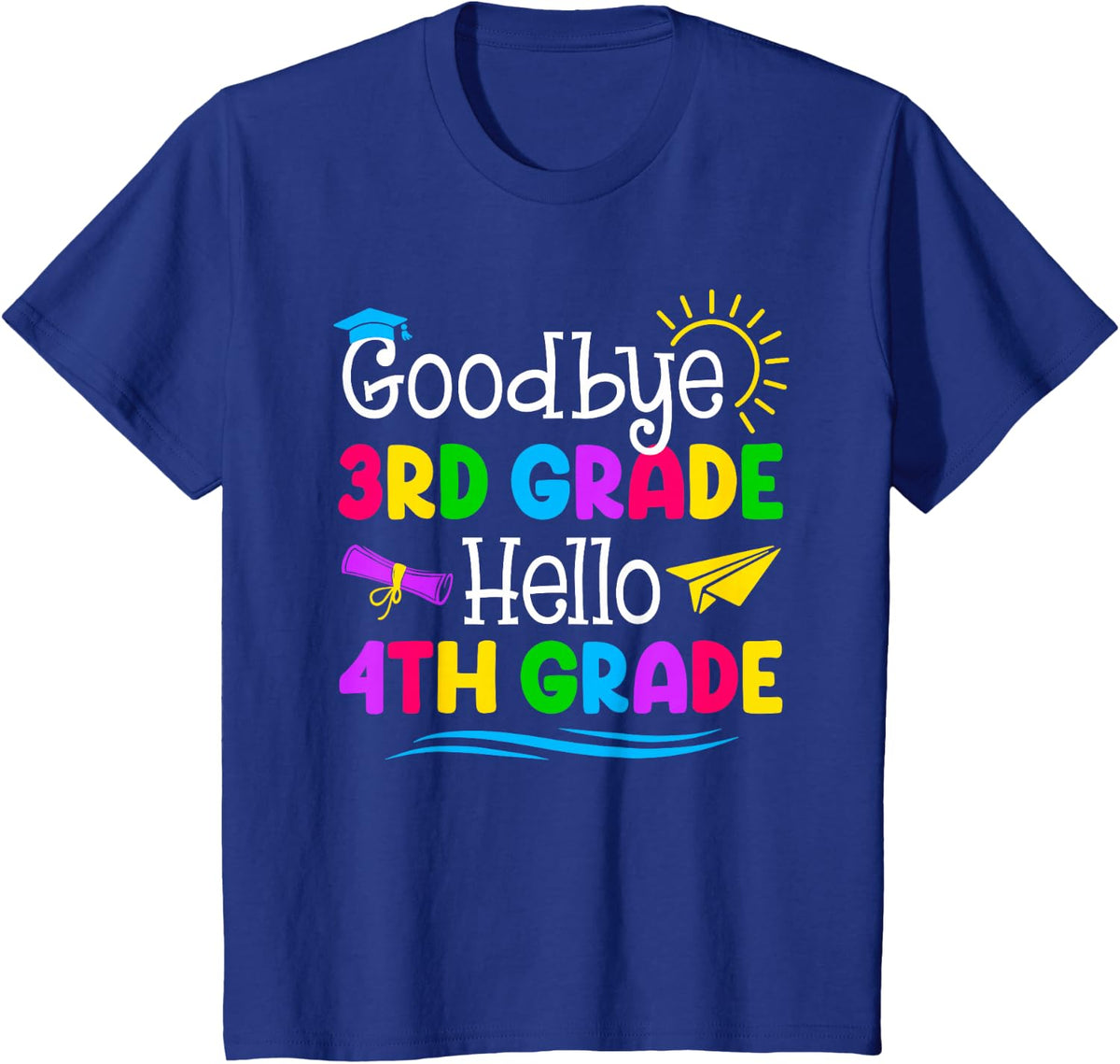 Goodbye 3rd Grade Hello 4th Grade Shirt Graduation Students T-Shirt - Royal Blue