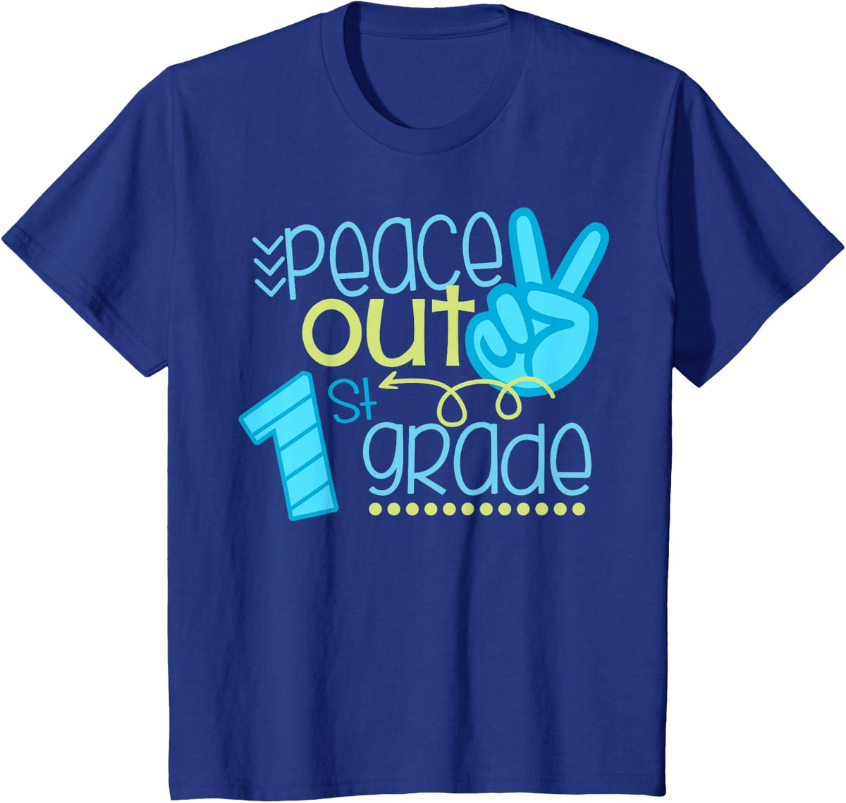 Peace Out 1st Grade Funny End Of School Year Teacher Student T-Shirt - Royal Blue
