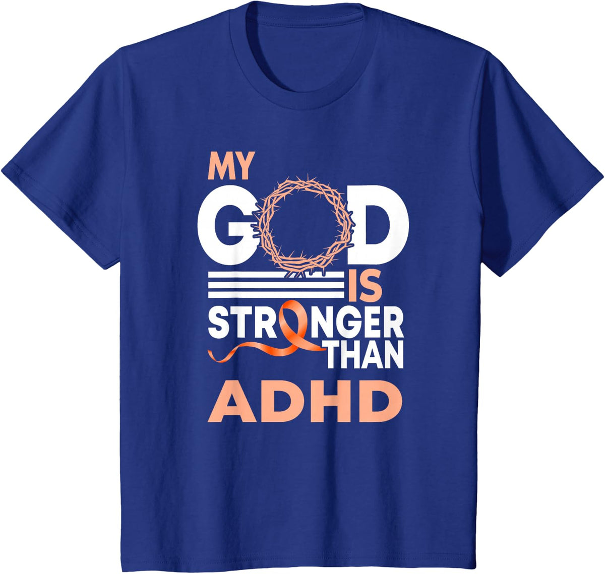 My God Is Stronger Than Adhd Awareness Ribbon T-Shirt - Royal Blue