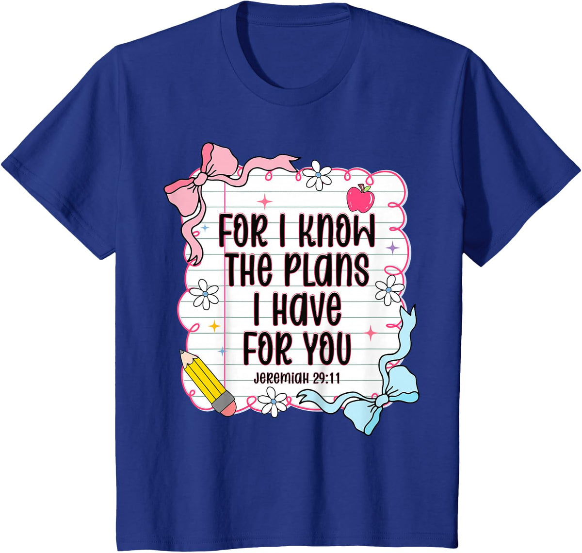 for I Know The Plans I Have for You Christian Back to School T-Shirt - Royal Blue