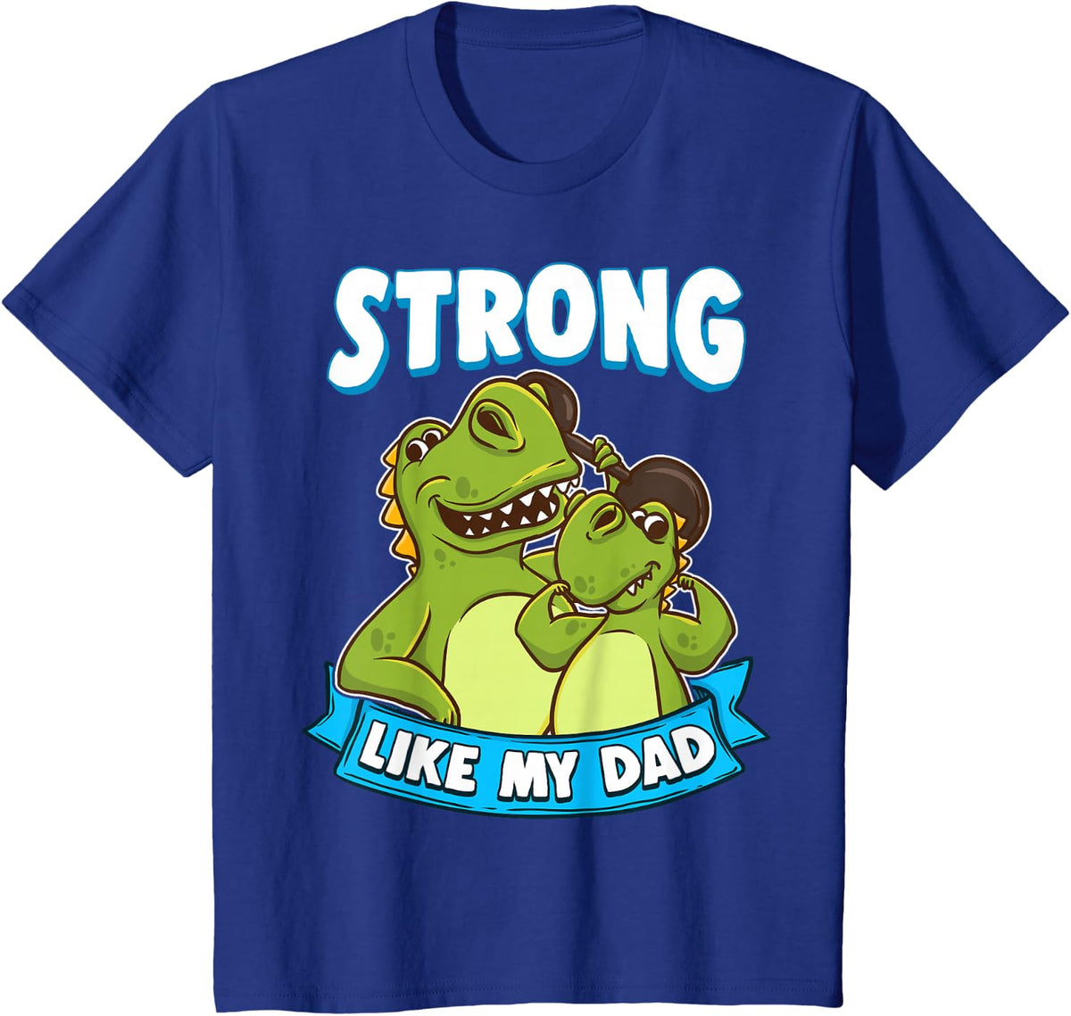 Strong Like My Dad Kawaii Daddy Dinosaur Fathers Day T-Shirt - Royal Blue