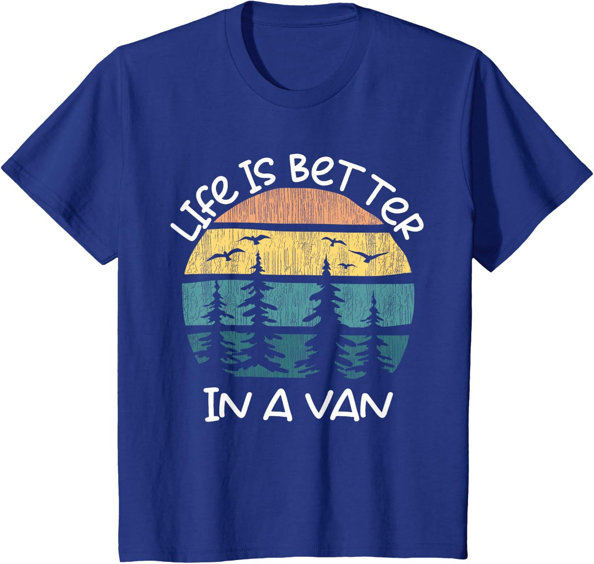 Travel Life Is Better In A Van Camping T-Shirt - Royal Blue
