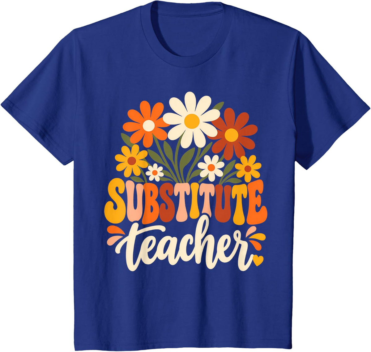 Substitute Teacher Flowers T-Shirt - Royal Blue