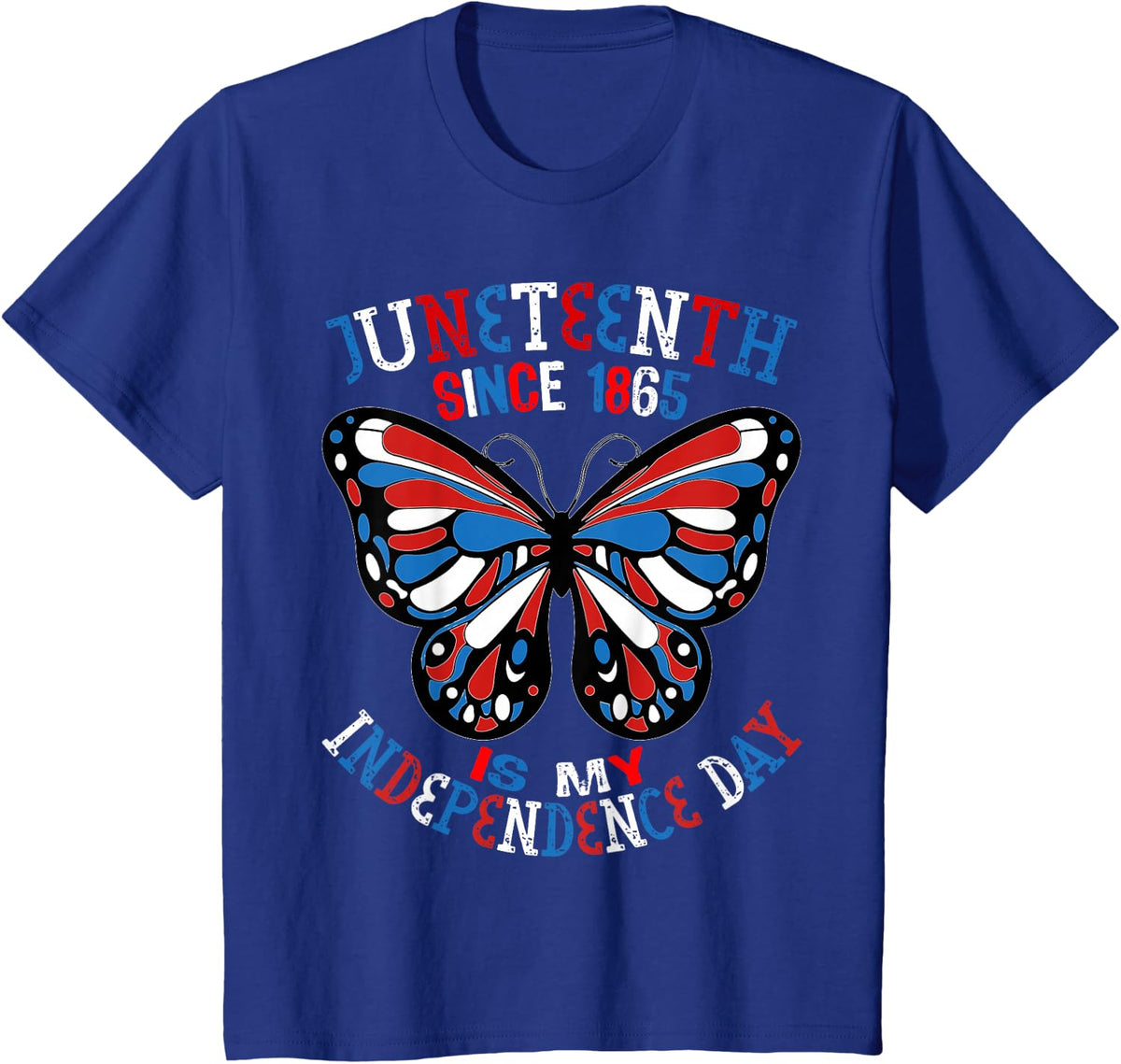 Juneteenth Is My Independence Day Butterfly Red White Blue T-Shirt - Royal Blue