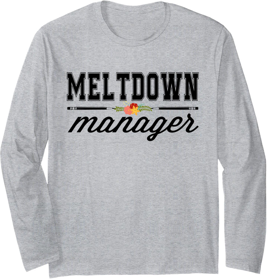 Meltdown Manager Daycare Childcare Appreciation Teacher Long Sleeve T-Shirt - Adult Unisex Heather Grey
