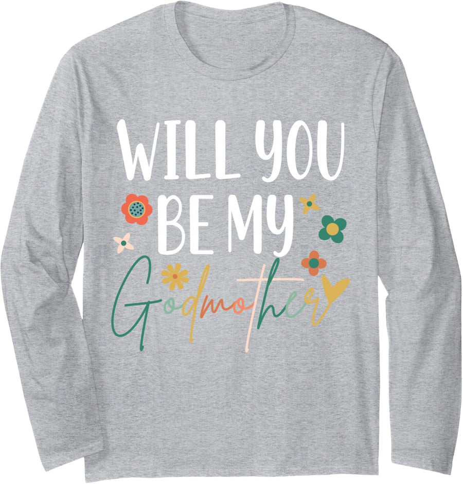 Will You Be My Godmother Proposal Madrina Baptism Long Sleeve T-Shirt - Adult Unisex Heather Grey