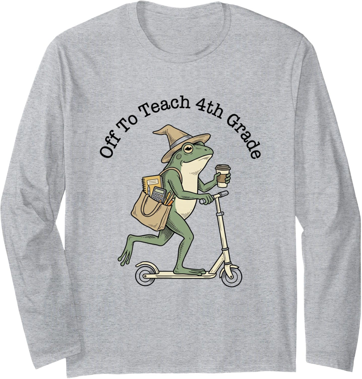 Off to Teach 4TH Grade Funny Frog Scooter Classroom Long Sleeve T-Shirt - Adult Unisex Heather Grey