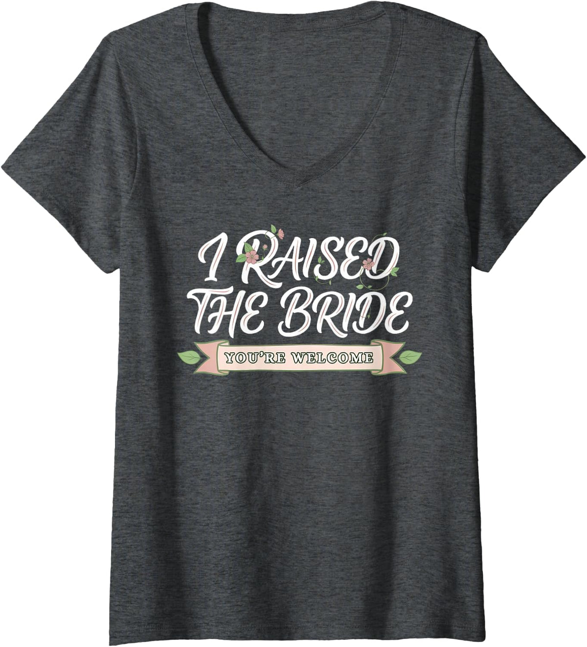 Women's I Raised The Bride Bridal Shower Mob Mom Bride and Groom V-Neck T-Shirt - Dark Heather Grey
