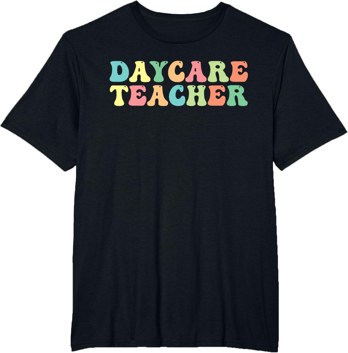 Daycare Teacher Daycare Provider Childcare T-Shirt - Black