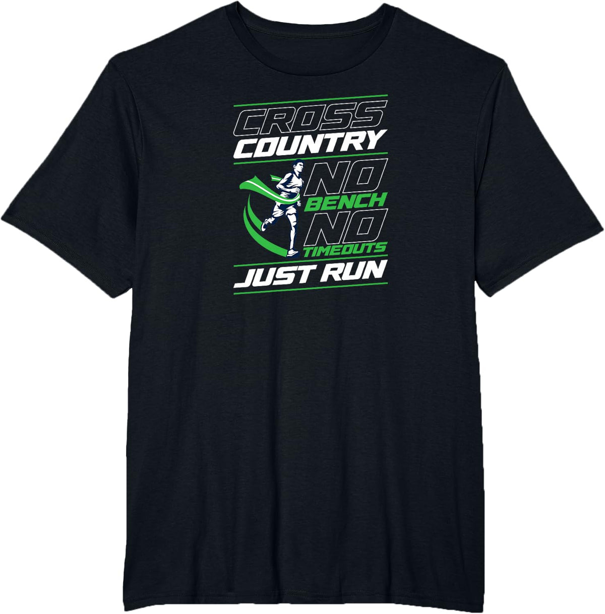 Cross Country No Bench No Timeouts Just Run T-Shirt - Black
