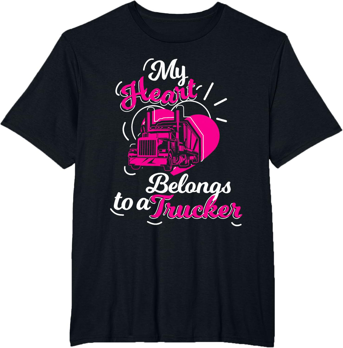 My Heart Belongs To A Trucker Truck Drivers Girl Gift T-Shirt - Black