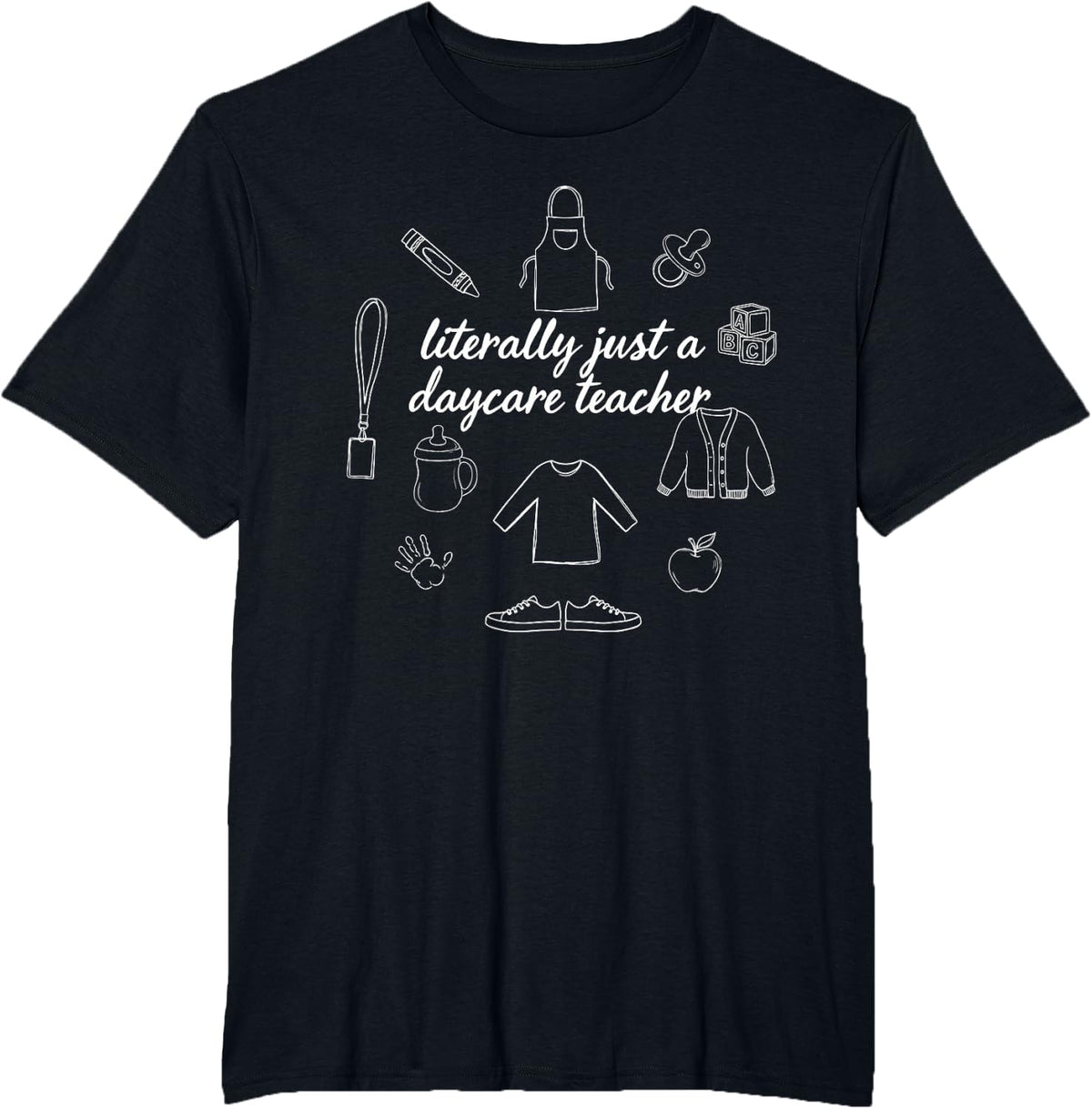Daycare Teacher Infant Toddler Childcare Worker Educator T-Shirt - Black