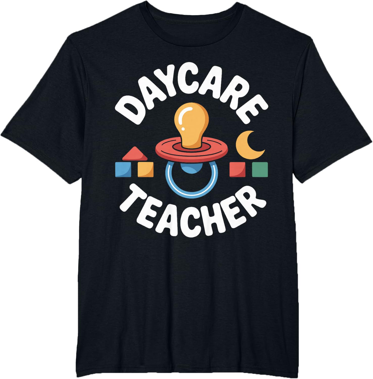 Daycare Teacher Childcare Provider T-Shirt - Black