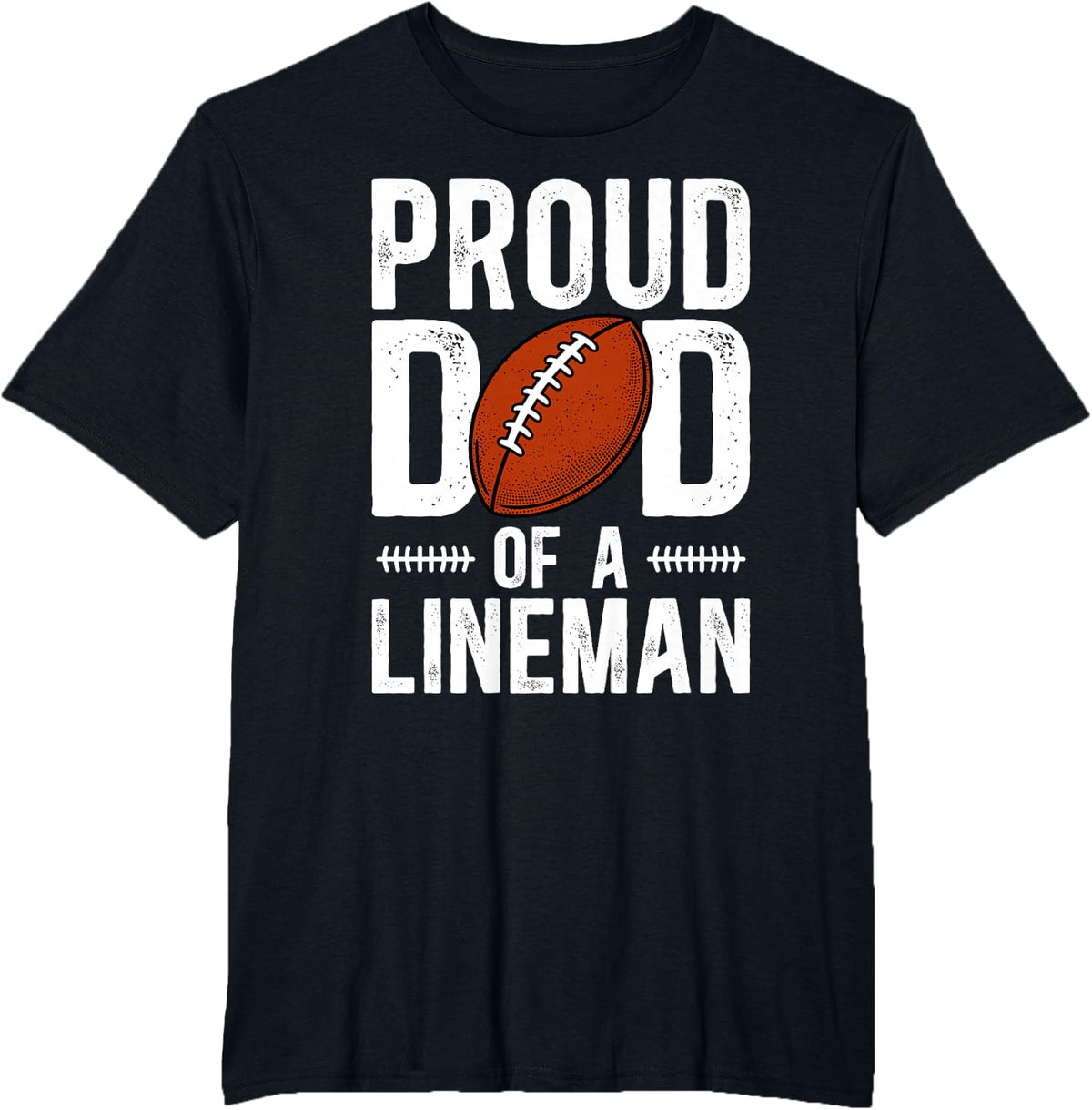 Proud Dad of A Football Lineman Father Football Lineman Dad T-Shirt - Black