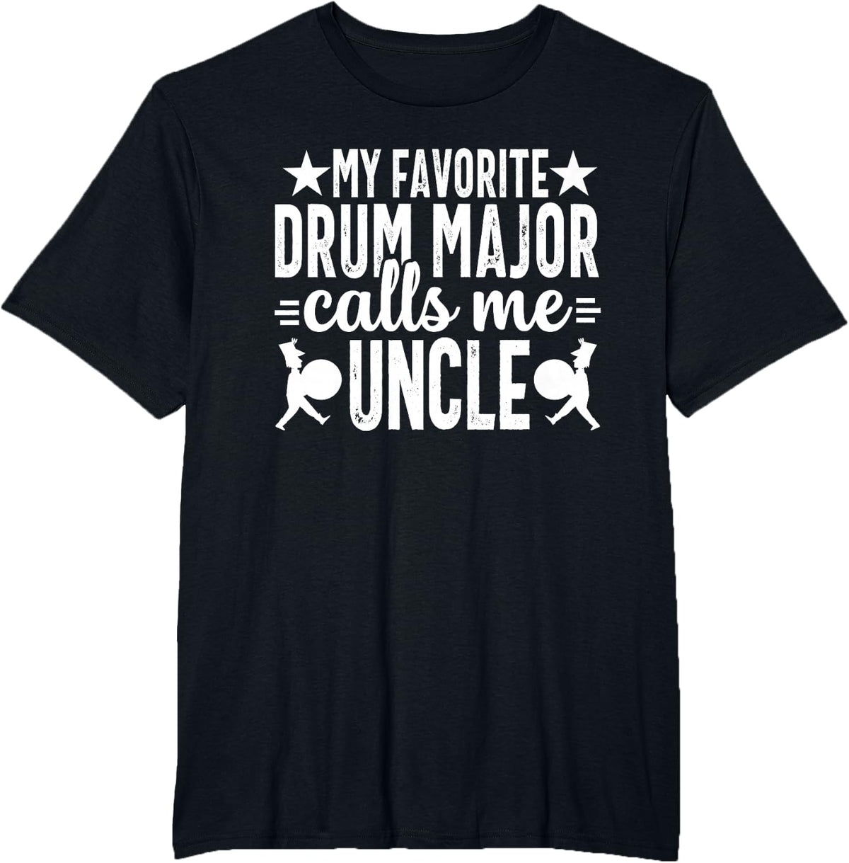 School Marching Band Favorite Drum Major Uncle dad Parent T-Shirt - Black