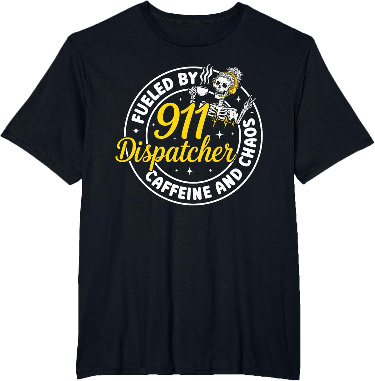 Fueled By Caffeine 911 Dispatcher Appreciation 911 Operator T-Shirt - Black