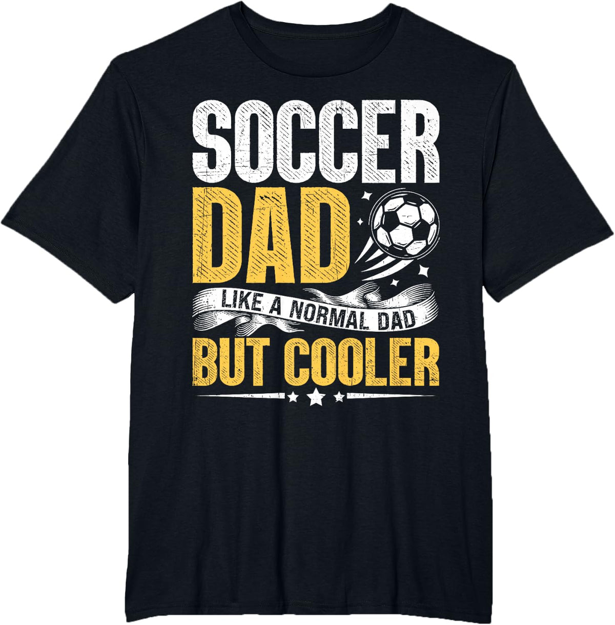Soccer Dad Like A Normal Dad But Cooler Funny Men T-Shirt - Black