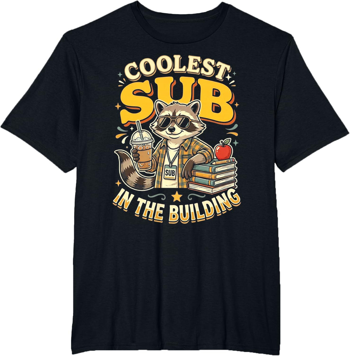 Cool Sub in The Building Funny Substitute Teacher Humor T-Shirt - Black