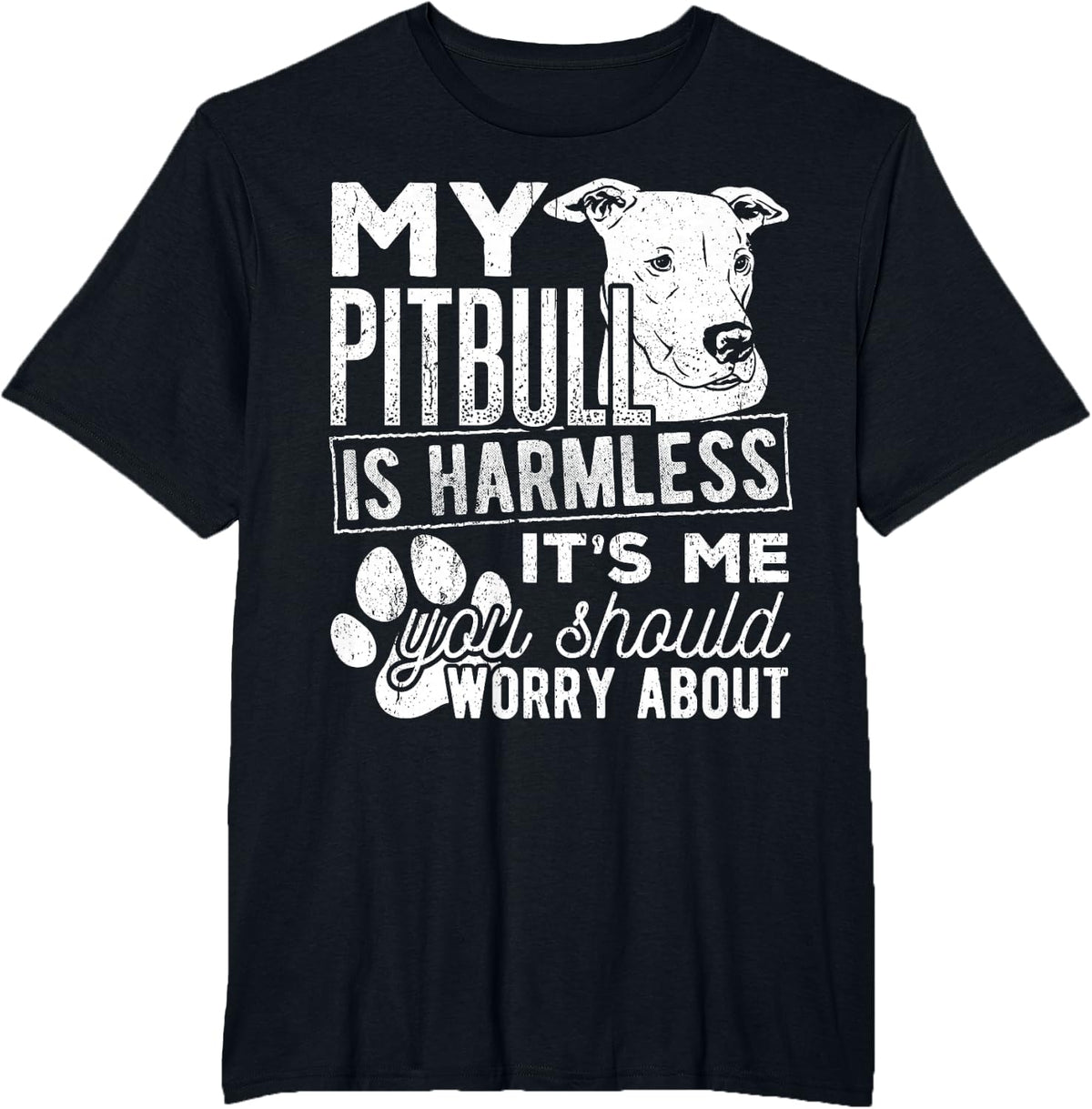 My pitbull is harmless it's me you should worry about - dog T-Shirt - Black