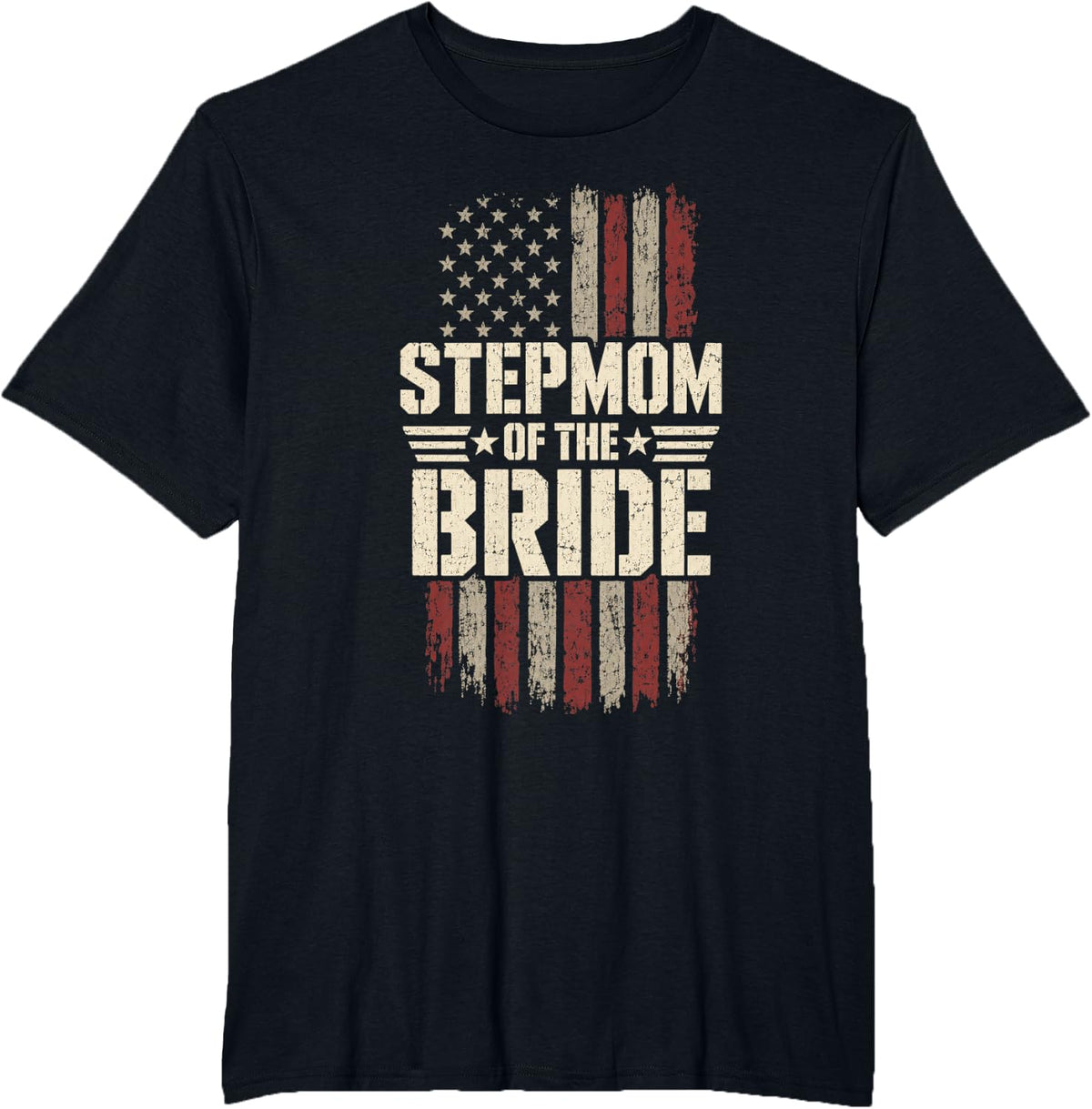 Stepmom of The Bride Patriotic Vintage T-Shirt - Black