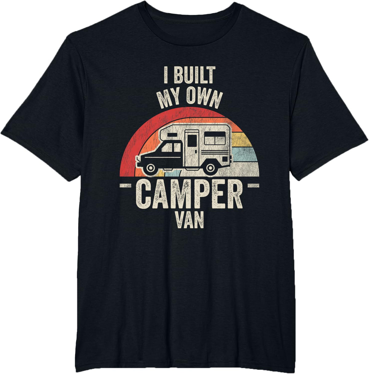 I Built My Own Camper Van Retro Van Life Camping Graphic T-Shirt - Black