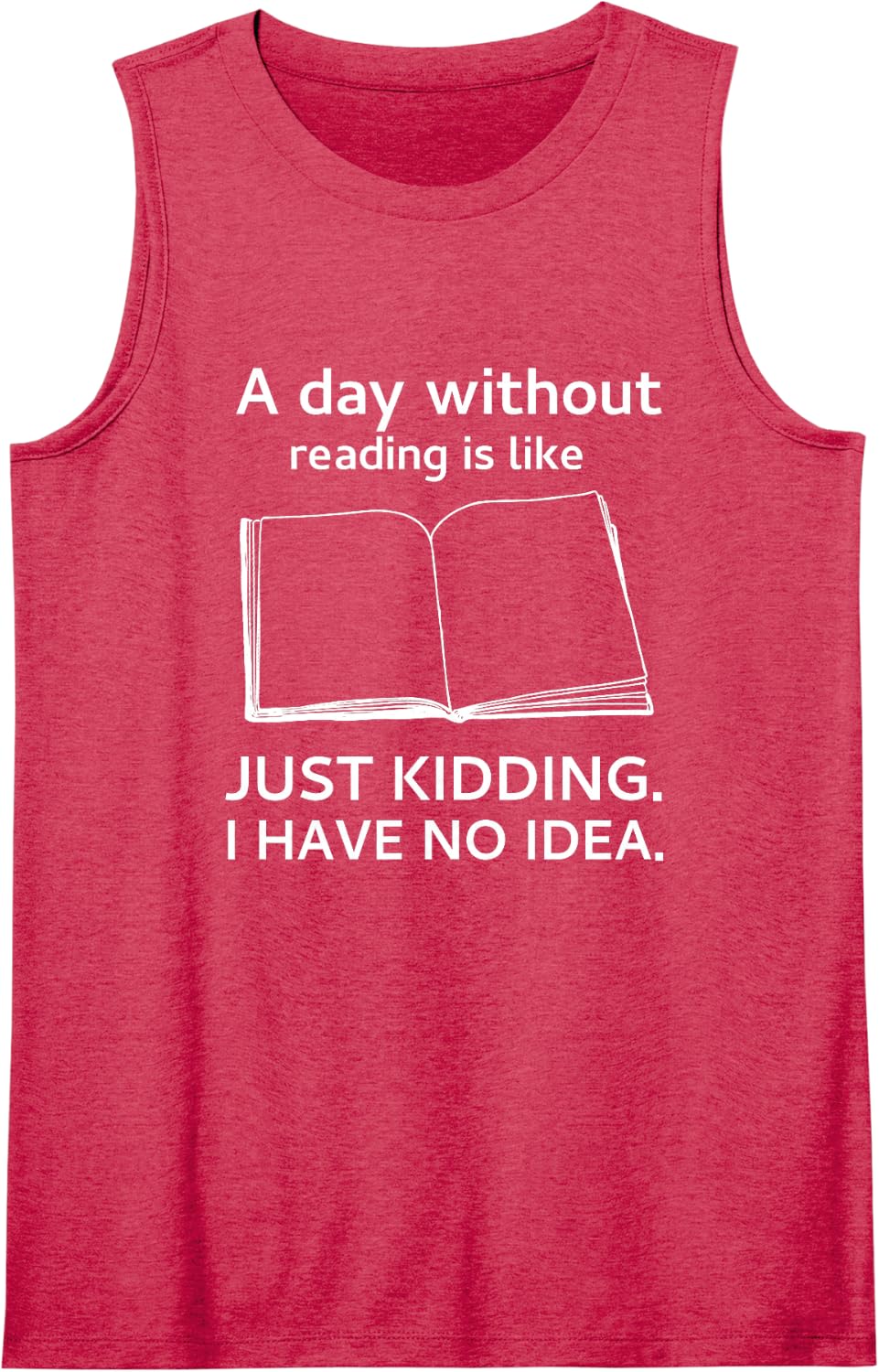 A Day Without Reading Funny Book Lover Bookworm Quote Sleeveless Tank Top - Red