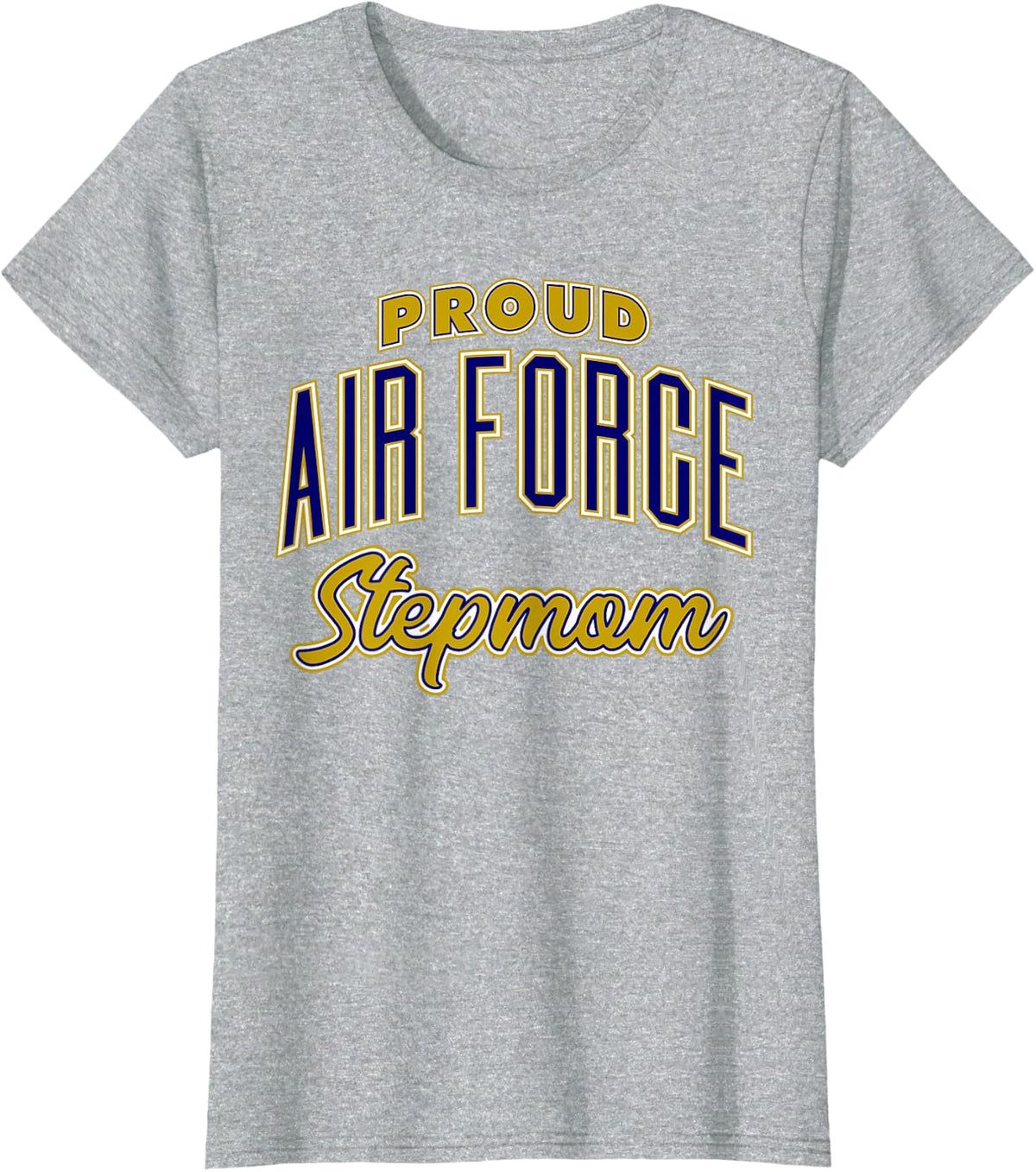 Proud Air Force Stepmom Shirt T-Shirt - Heather Grey