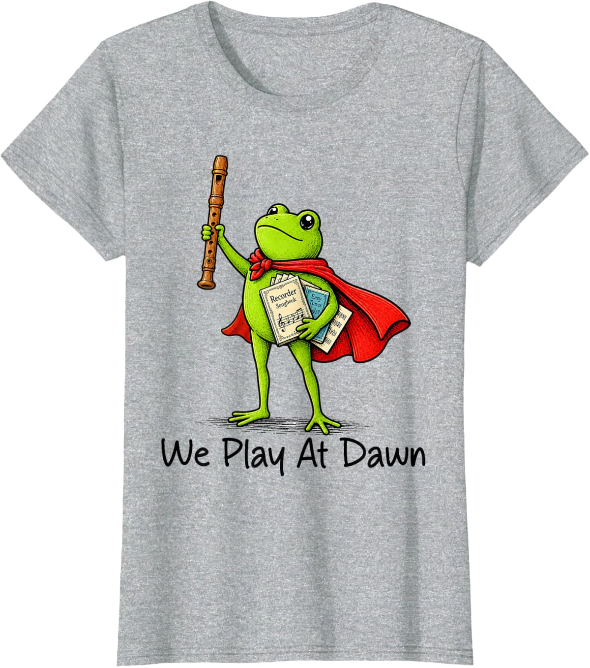 Recorder Player Musician Music Lover Frog We Play At Dawn T-Shirt - Heather Grey