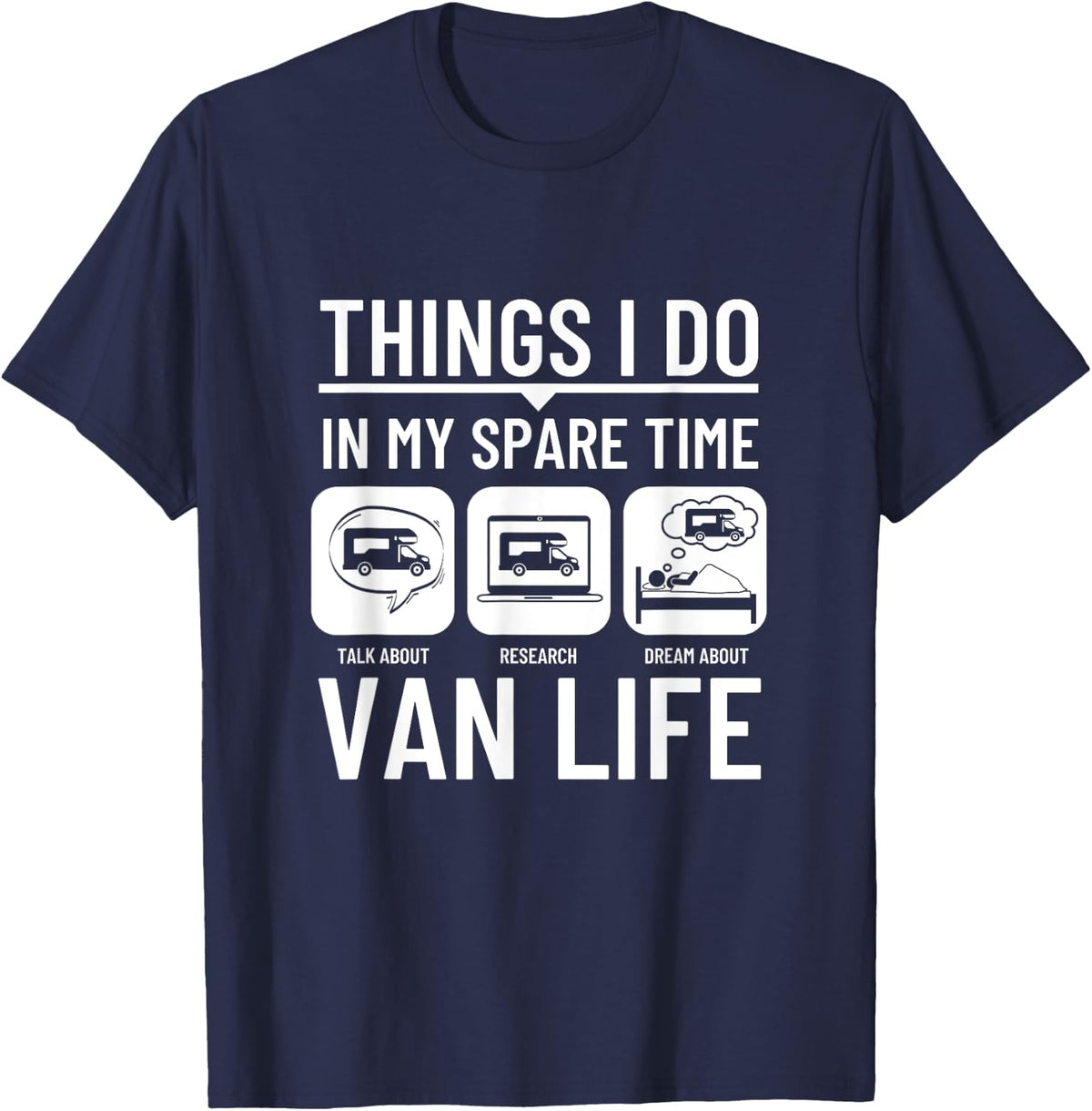 Vanlife Nomads Things I Do In My Spare Time Funny Van Life T-Shirt - Navy Blue
