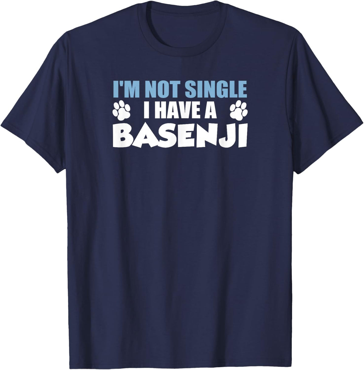 I'm Not Single I Have A Basenji Pet Dog Owner T-Shirt - Navy Blue