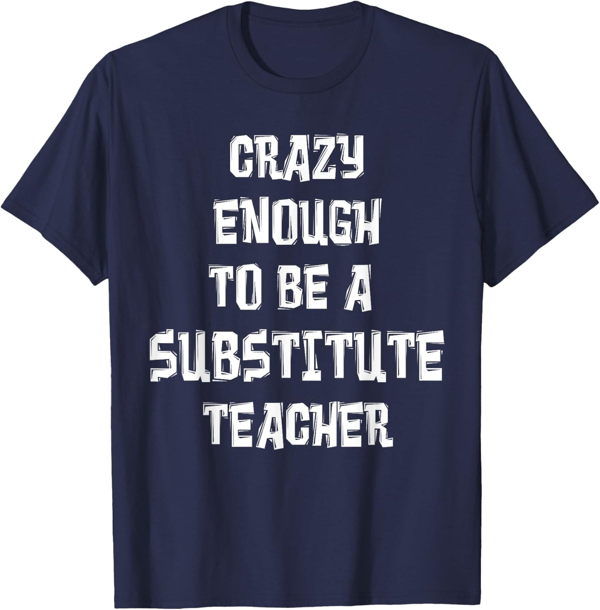 Substitute Teacher T Shirt Men Women T-Shirt - Navy Blue