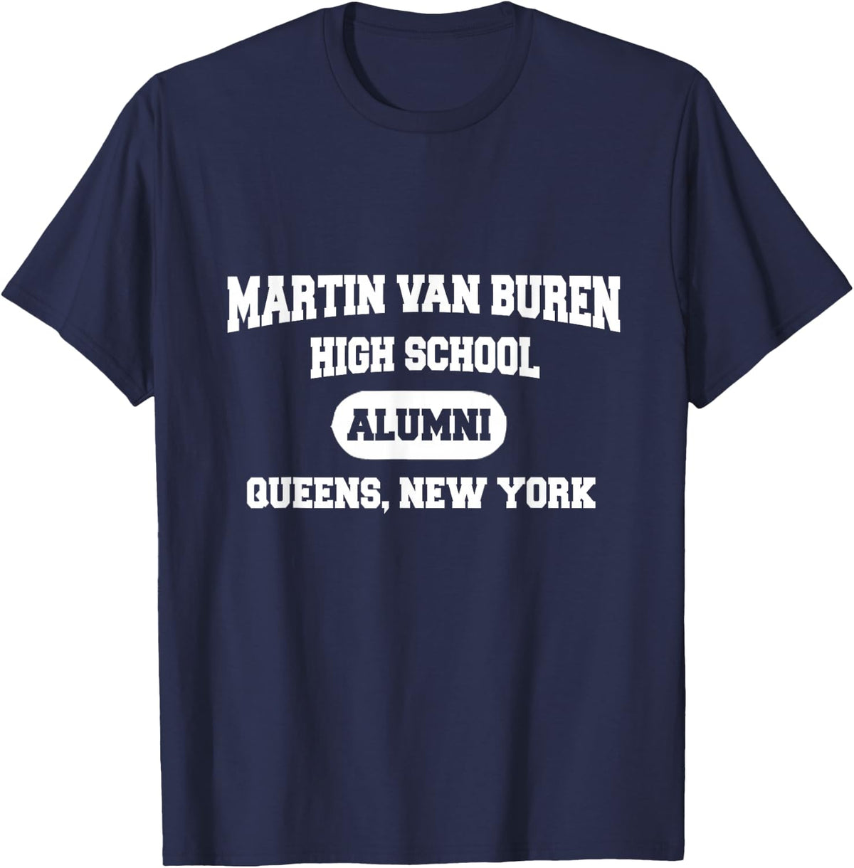 Martin Van Buren High School Alumni Queens, New York T-Shirt - Navy Blue