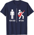 Your Dad My Dad Guitarist Artist Bass Guitar Player Guitar T-Shirt - Navy Blue