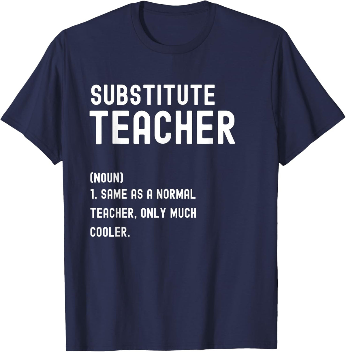 Substitute Teacher Definition Shirt First Day of School T-Shirt - Navy Blue
