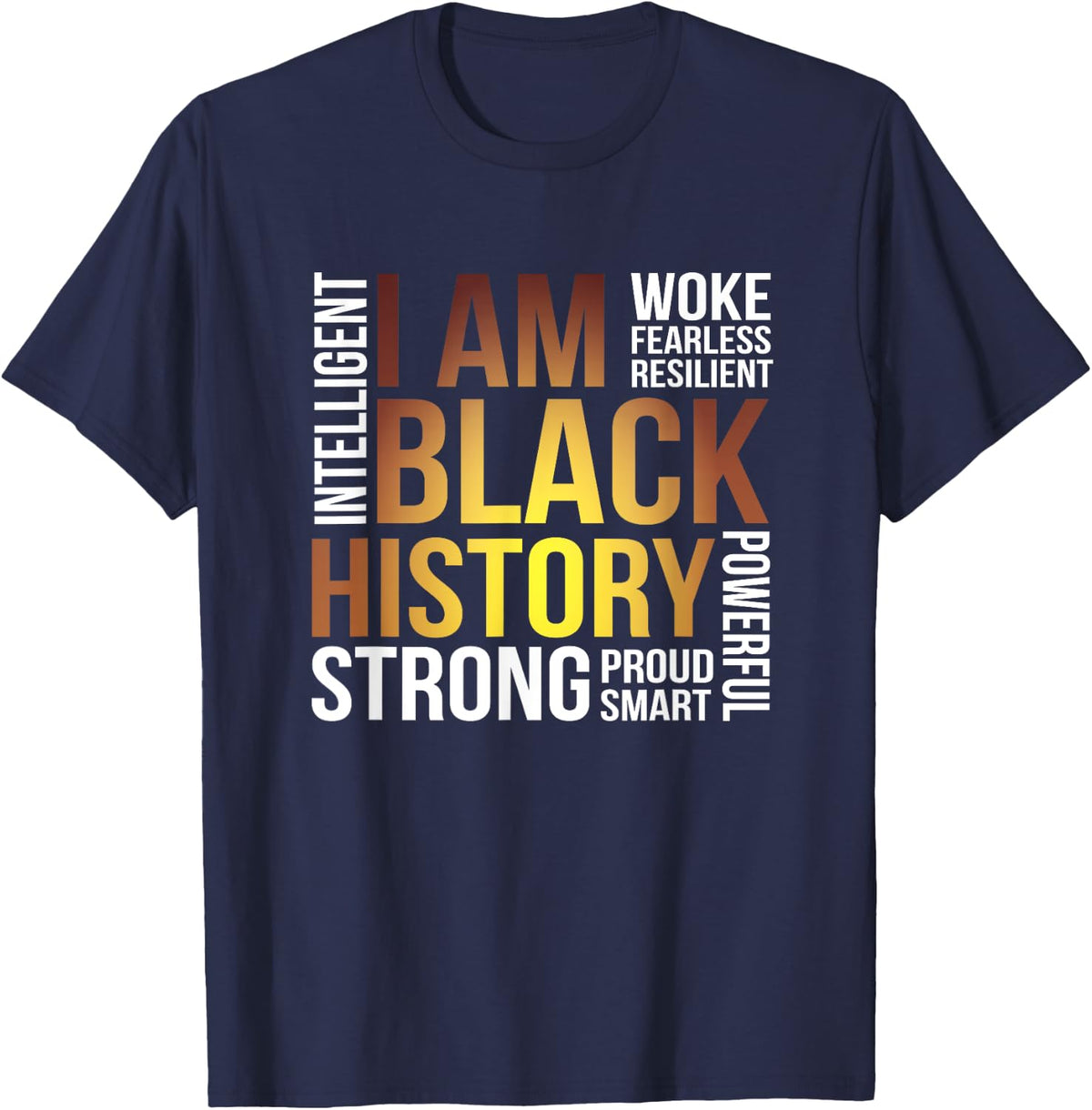 Black History Strong African American I Am Black History T-Shirt - Navy Blue
