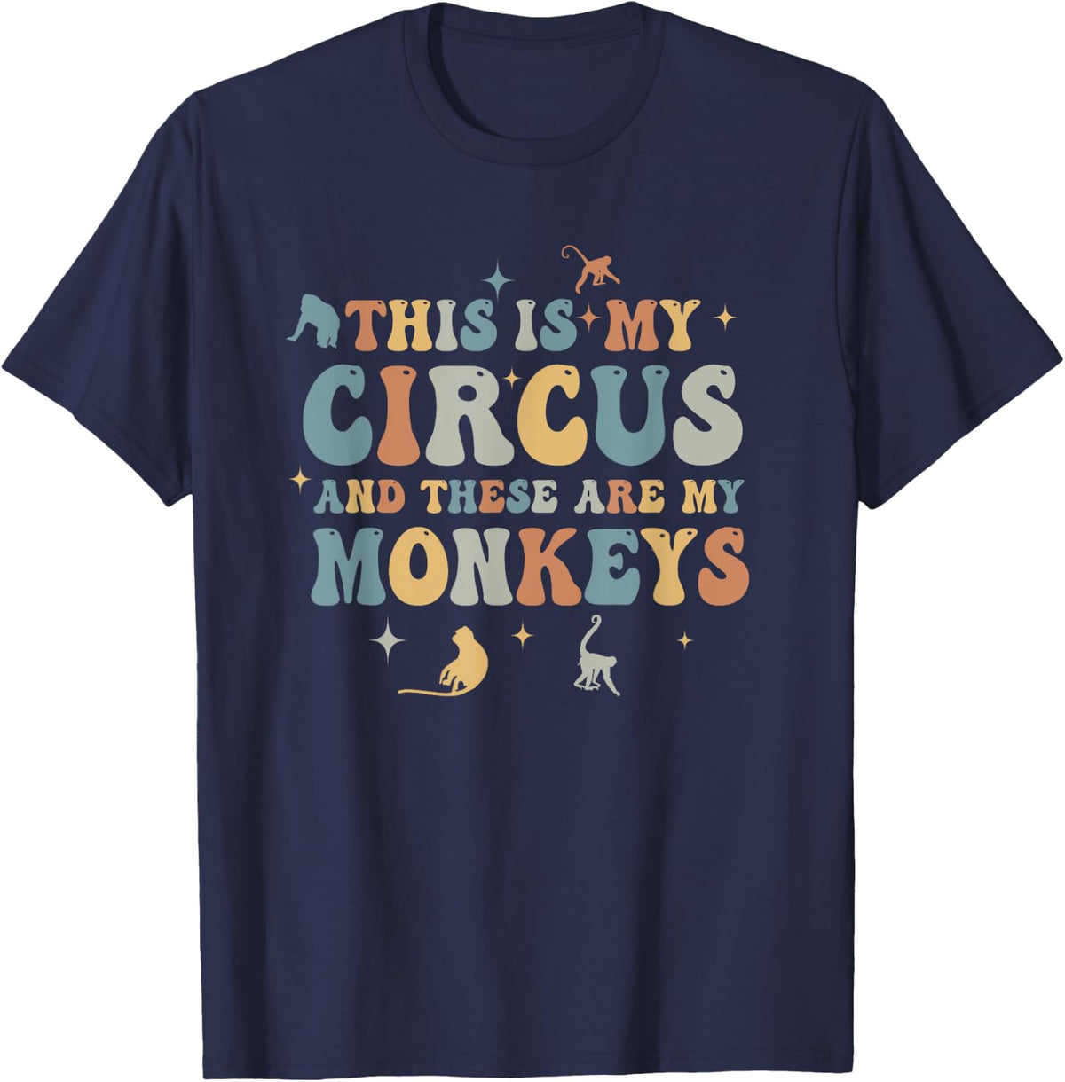 Funny Teacher This is My Circus and These are My Monkeys T-Shirt - Navy Blue