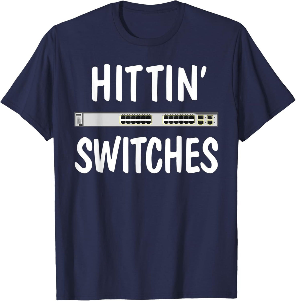Network Systems Engineer Hittin Switches IT Technician T-Shirt - Navy Blue