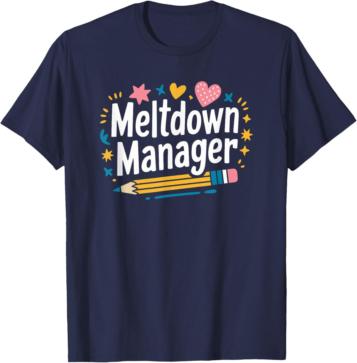 Kindergarten Teaching and School Childcare, Meltdown Manager T-Shirt - Navy Blue