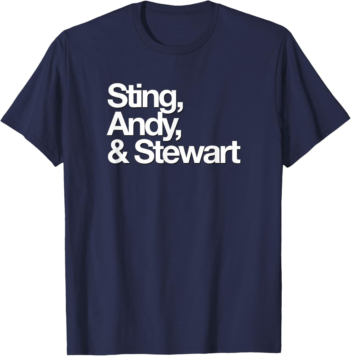 Famous First Names: Sting, Andy, & Stewart T-Shirt - Navy Blue