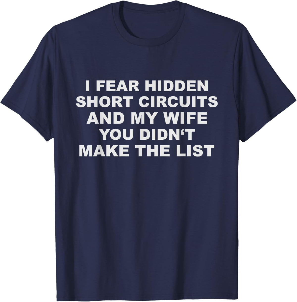 Funny Model Railroader Hidden Short Circuits and My Wife T-Shirt - Navy Blue