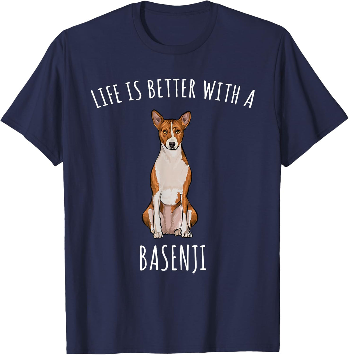 Life Is Better With A Basenji Dog Lover T-Shirt - Navy Blue